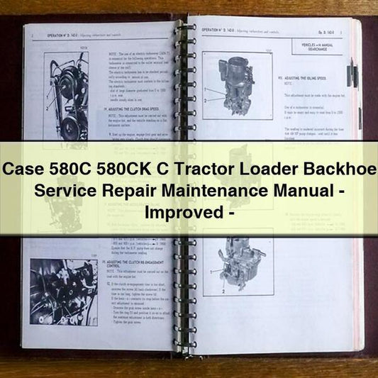 Case 580C 580CK C Tractor Loader Backhoe -improved Service Repair Workshop Manual