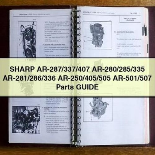 SHARP AR-287/337/407 AR-280/285/335 AR-281/286/336 AR-250/405/505 AR-501/507 Parts Guide