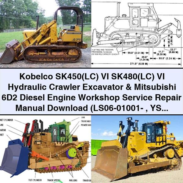 Kobelco SK450(LC) VI SK480(LC) VI Hydraulic Crawler Excavator & Mitsubishi 6D2 Diesel Engine Workshop Service Repair Manual  (LS06-01001- YS06-00901-)
