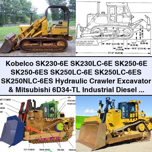 Kobelco SK230-6E SK230LC-6E SK250-6E SK250-6ES SK250LC-6E SK250LC-6ES SK250NLC-6ES Hydraulic Crawler Excavator & Mitsubishi 6D34-TL Industrial Diesel Engine Workshop Service Repair Manual