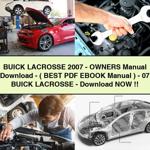 BUICK LACROSSE 2007 - Owners Manual Download - ( Best PDF EBOOK Manual ) - 07 BUICK LACROSSE - Download Now