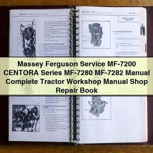 Massey Ferguson Service MF-7200 CENTORA Series MF-7280 MF-7282 Manual Complete Tractor Workshop Manual Shop Repair Book
