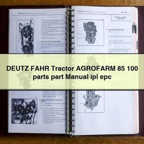 DEUTZ FAHR Tracteur AGROFARM 85 100 pièces détachées Manuel ipl epc PDF Télécharger