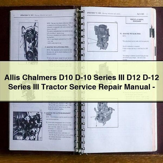 Allis Chalmers D10 D-10 Series III D12 D-12 Series III Tractor Service Repair Manual