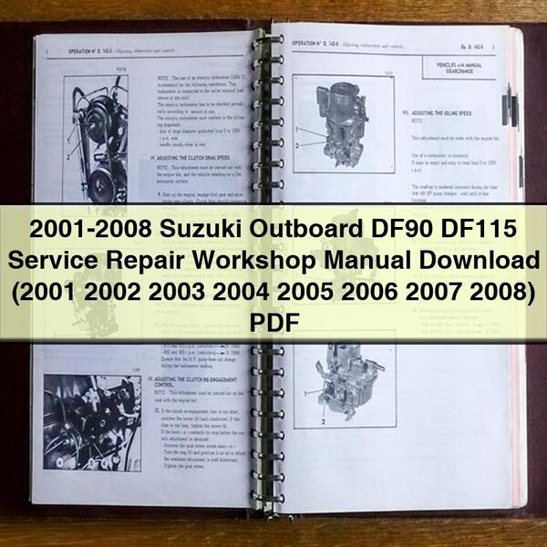 2001-2008 Suzuki Hors-bord DF90 DF115 Service Réparation Manuel d'atelier Télécharger (2001 2002 2003 2004 2005 2006 2007 2008) PDF