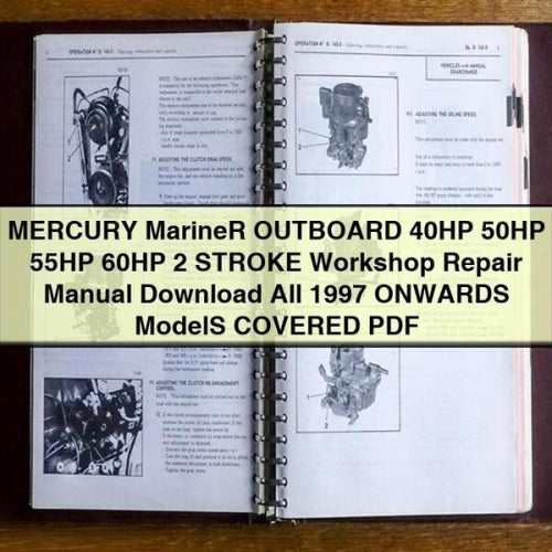 MERCURY MarineR OUTBOARD 40HP 50HP 55HP 60HP 2 STROKE Workshop Repair Manual Download All 1997 ONWARDS ModelS COVERED PDF