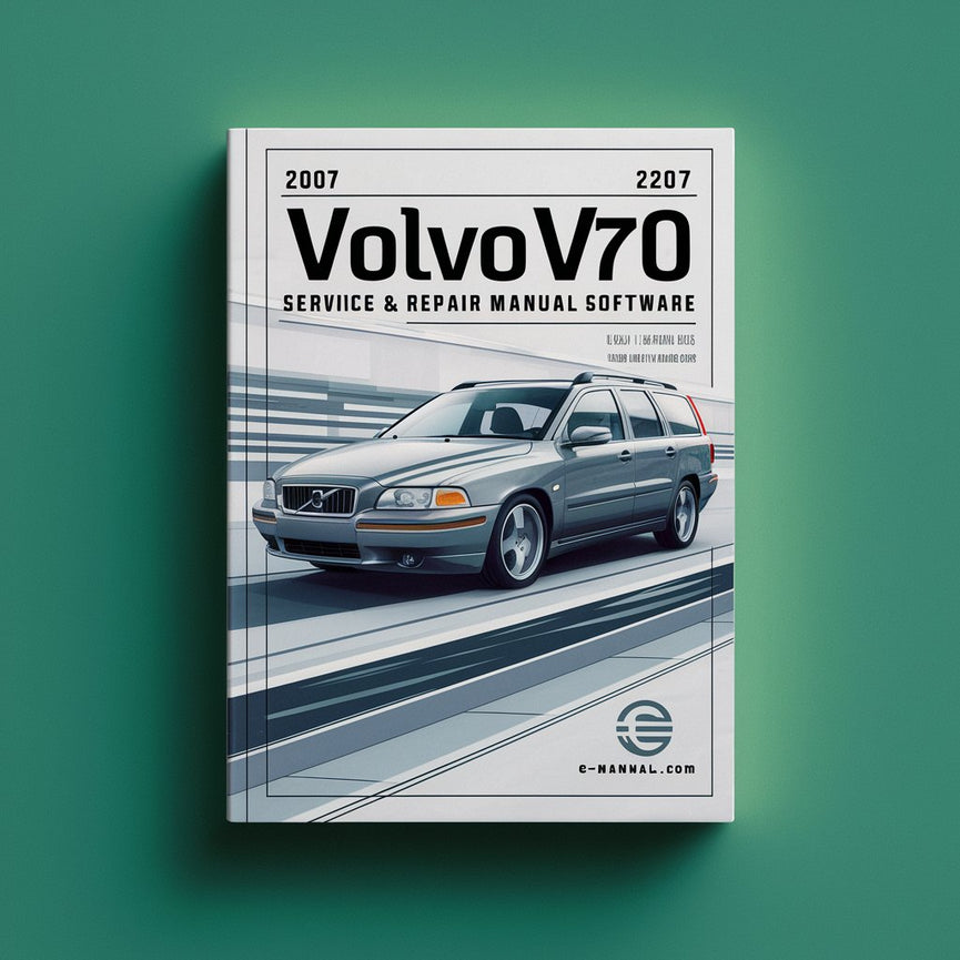 2007 Volvo V70 Manuel d'entretien et de réparation Logiciel PDF Télécharger