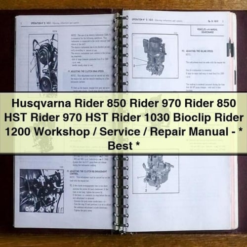 Husqvarna Rider 850 Rider 970 Rider 850 HST Rider 970 HST Rider 1030 Bioclip Rider 1200 Workshop / Service / Repair Manual - * Best * Download PDF