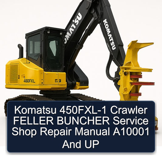 Komatsu 450fxl-1 Crawler Feller Buncher Shop A10001 UP Service Repair Workshop Manual