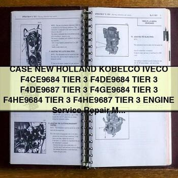 CASE New Holland KOBELCO Iveco F4CE9684 Tier 3 F4DE9684 Tier 3 F4DE9687 Tier 3 F4GE9684 Tier 3 F4HE9684 Tier 3 F4HE9687 Tier 3 Engine Service Repair Manual