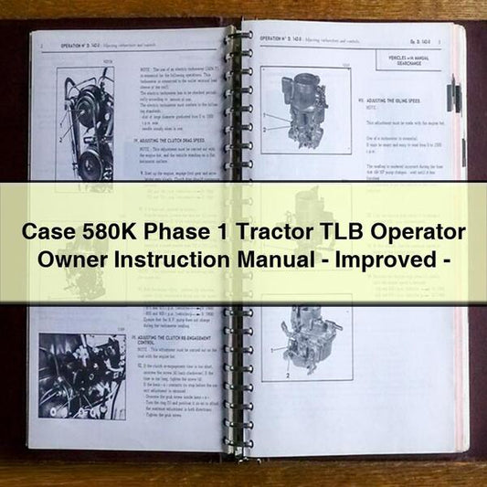 Case 580K Phase 1 Tractor TLB Operator Owner Instruction -improved Service Repair Workshop Manual