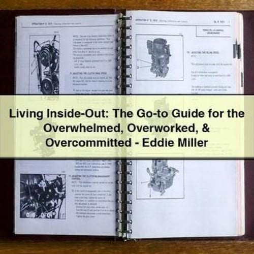 Living Inside Out: A Guide for the Overwhelmed