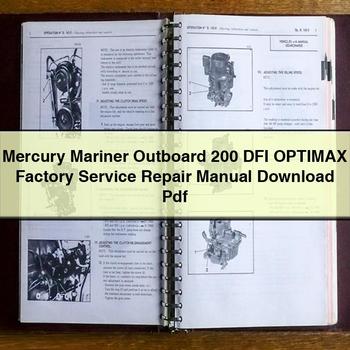 Mercury Mariner Outboard 200 DFI OPTIMAX Factory Service Repair Manual  Pdf