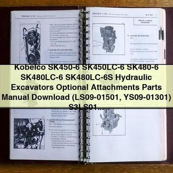 Kobelco SK450-6 SK450LC-6 SK480-6 SK480LC-6 SK480LC-6S Hydraulic Excavators Optional Attachments Parts Manual  (LS09-01501 YS09-01301) S3LS01606ZE01