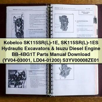 Kobelco SK115SR(L)-1E SK115SR(L)-1ES Hydraulic Excavators & Isuzu Diesel Engine BB-4BG1T Parts Manual  (YV04-03001 LD04-01200) S3YV00008ZE01