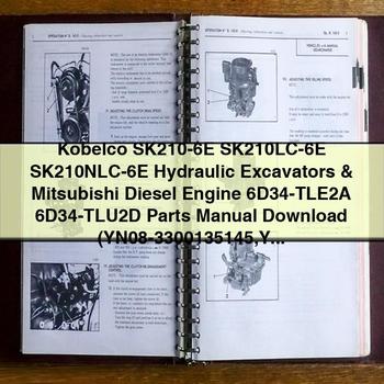 Kobelco SK210-6E SK210LC-6E SK210NLC-6E Hydraulic Excavators & Mitsubishi Diesel Engine 6D34-TLE2A 6D34-TLU2D Parts Manual  (YN08-3300135145 YQ08-0450104932 YN09-35146 YQ09-04933) S3YN0001