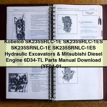 Kobelco SK235SRLC-1E SK235SRLC-1ES SK235SRNLC-1E SK235SRNLC-1ES Hydraulic Excavators & Mitsubishi Diesel Engine 6D34-TL Parts Manual  (YF04-01501 YU04-00801) S3YF00005ZE01