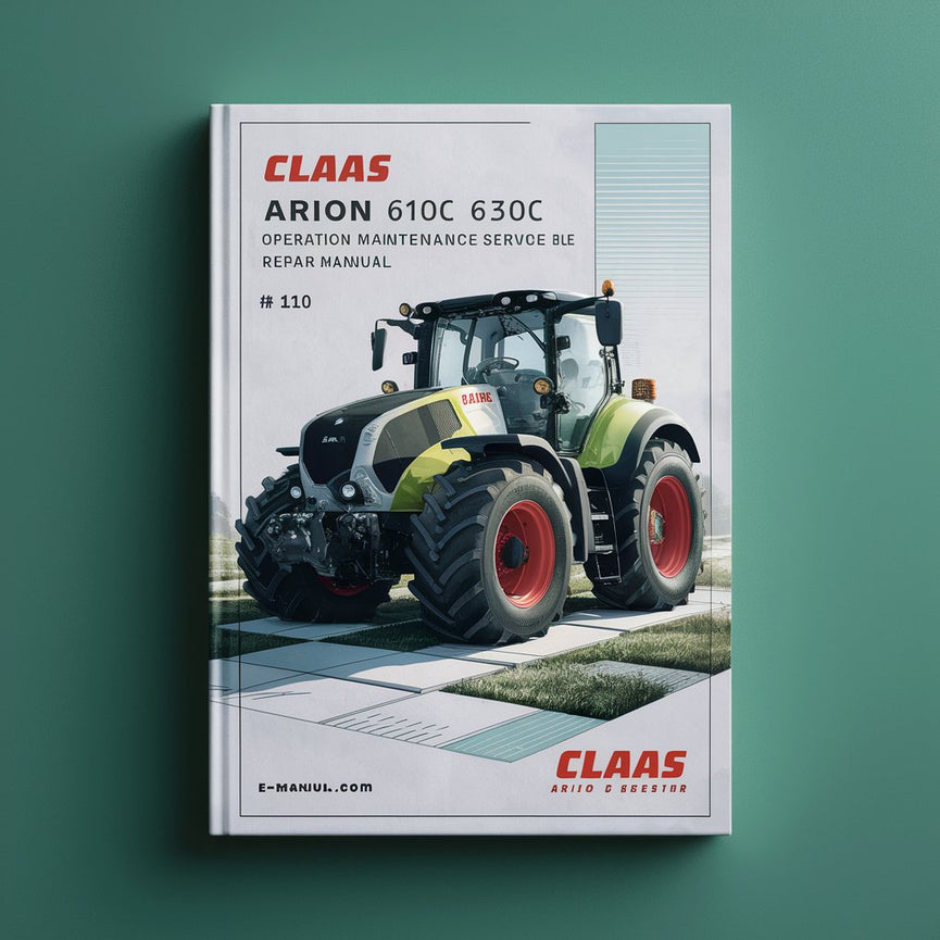 Manual de reparación del servicio de mantenimiento de operación del tractor Claas Arion 610C 620C 630C n.° 1 Descargar PDF