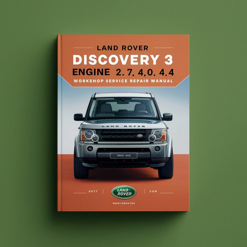 Land Rover Discovery 3 Service Repair Manual (2.7, 4.0, 4.4 Engines)