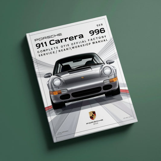 PORSCHE 911 CARRERA 996 Complete OFFICIAL Factory Service / Repair / Workshop Manual