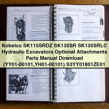 Kobelco SK115SRDZ SK135SR SK135SRLC Hydraulic Excavators Optional Attachments Parts Manual  (YY01-00101 YH01-00101) S3YY01801ZE01