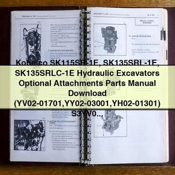 Kobelco SK115SR-1E SK135SRL-1E SK135SRLC-1E Hydraulic Excavators Optional Attachments Parts Manual  (YV02-01701 YY02-03001 YH02-01301) S3YV01803ZE04