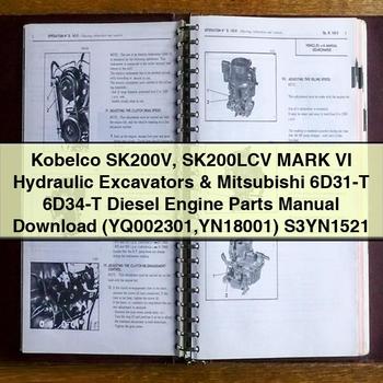 Kobelco SK200V SK200LCV MARK VI Hydraulic Excavators & Mitsubishi 6D31-T 6D34-T Diesel Engine Parts Manual  (YQ002301 YN18001) S3YN1521