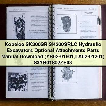 Kobelco SK200SR SK200SRLC Hydraulic Excavators Optional Attachments Parts Manual  (YB02-01601 LA02-01201) S3YB01802ZE03