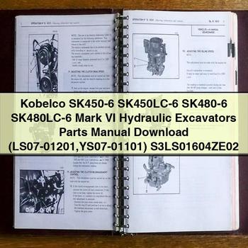 Kobelco SK450-6 SK450LC-6 SK480-6 SK480LC-6 Mark VI Hydraulic Excavators Parts Manual  (LS07-01201 YS07-01101) S3LS01604ZE02