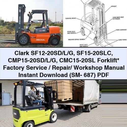 Clark SF12-20SD/L/G SF15-20SLC CMP15-20SD/L/G CMC15-20SL Forklift* Factory Service / Repair/ Workshop Manual Instant Download (SM- 687) PDF