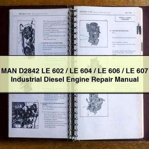 MAN D2842 LE 602 / LE 604 / LE 606 / LE 607 Industrial Diesel Engine Repair Manual PDF Download