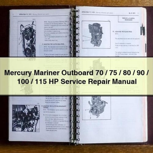 Mercury Mariner Outboard 70 / 75 / 80 / 90 / 100 / 115 HP Service Repair Manual Download PDF