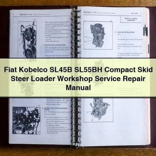 Fiat Kobelco SL45B SL55BH Compact Skid Steer Loader Workshop Service Repair Manual Download PDF