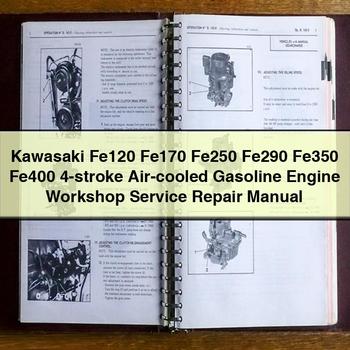 Kawasaki Fe120 Fe170 Fe250 Fe290 Fe350 Fe400 4-stroke Air-cooled Gasoline Engine Workshop Service Repair Manual