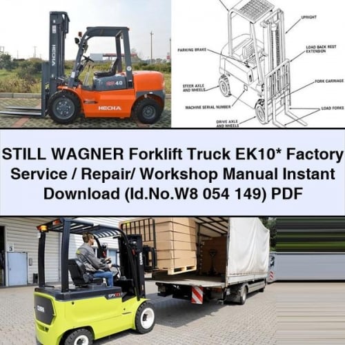 STILL WAGNER Forklift Truck EK10* Factory Service / Repair/ Workshop Manual Instant Download (Id.No.W8 054 149) PDF