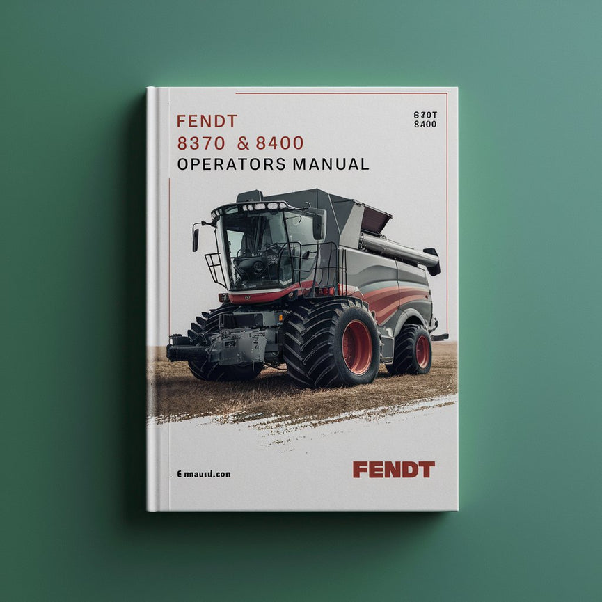 Manuel d'utilisation de la moissonneuse-batteuse Fendt 8370 8400 Télécharger le PDF