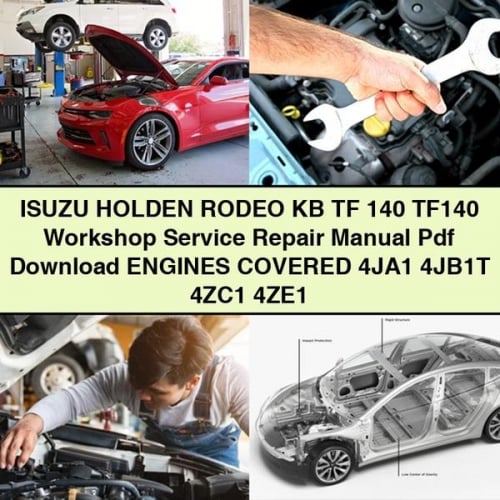 ISUZU Holden RODEO KB TF 140 TF140 Workshop Service Repair Manual Pdf Download EngineS COVERED 4JA1 4JB1T 4ZC1 4ZE1