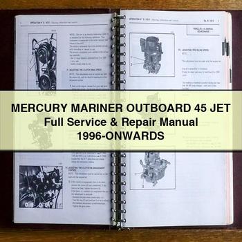 MERCURY Mariner OUTBOARD 45 JET Full Service & Repair Manual 1996-ONWARDS