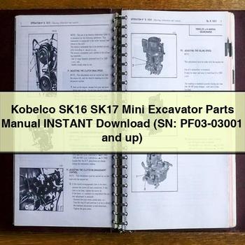 Kobelco SK16 SK17 Mini Excavator Parts Manual  (SN: PF03-03001 and up)