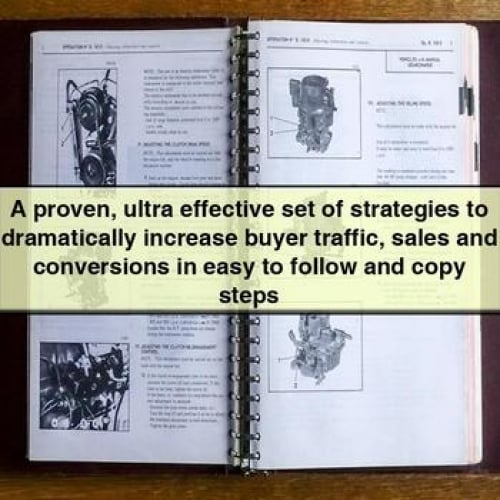 A proven ultra effective set of strategies to dramatically increase buyer traffic sales and conversions in easy to follow and copy steps