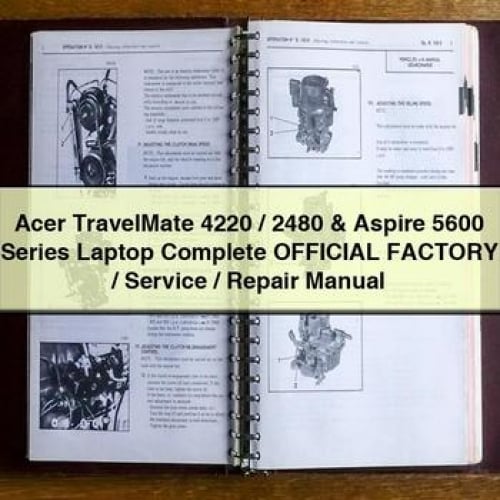 Acer TravelMate 4220 / 2480 & Aspire 5600 Series Laptop Complete OFFICIAL Factory / Service / Repair Manual PDF Download