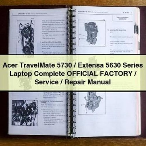 Acer TravelMate 5730 / Extensa 5630 Series Laptop Complete OFFICIAL Factory / Service / Repair Manual PDF Download