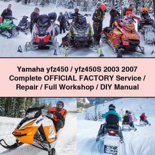 Yamaha yfz450 / yfz450S 2003 2007 Complete OFFICIAL Factory Service / Repair / Full Workshop / DIY Manual PDF Download