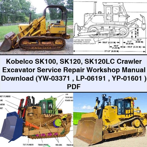 Kobelco SK100 SK120 SK120LC Crawler Excavator Service Repair Workshop Manual  (YW-03371 LP-06191 YP-01601 )
