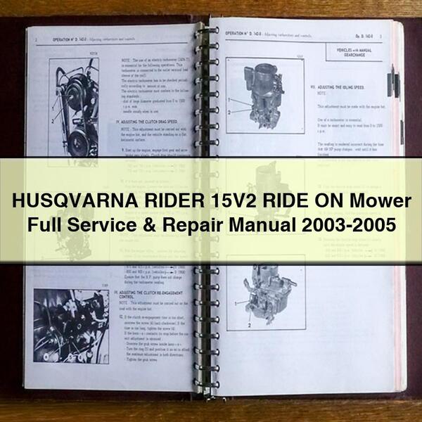 HUSQVARNA RIDER 15V2 RIDE ON Tondeuse Manuel d'entretien et de réparation complet 2003-2005 Télécharger le PDF