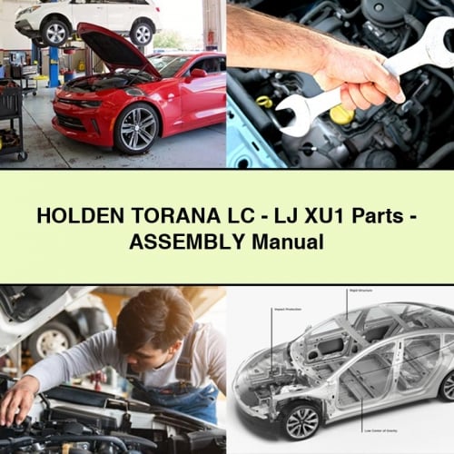 HOLDEN TORANA LC - LJ XU1 Parts - Assembly Manual PDF Download