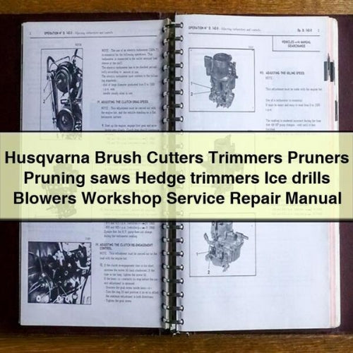 Husqvarna Brush Cutters Trimmers Pruners Pruning saws Hedge trimmers Ice drills Blowers Workshop Service Repair Manual Download PDF