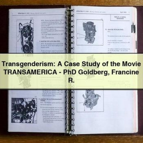 Transgenderism: A Case Study of the Movie TRANSAMERICA - PhD Goldberg Francine R