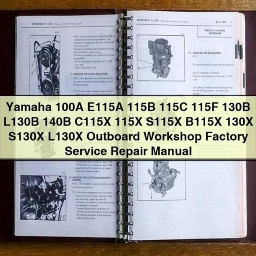 Yamaha 100A E115A 115B 115C 115F 130B L130B 140B C115X 115X S115X B115X 130X S130X L130X Outboard Workshop Factory Service Repair Manual Download PDF