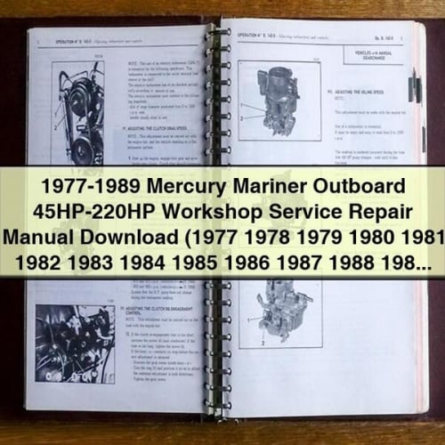 1977-1989 Mercury Mariner Outboard 45HP-220HP Workshop Service Repair Manual Download (1977 1978 1979 1980 1981 1982 1983 1984 1985 1986 1987 1988 1989) PDF